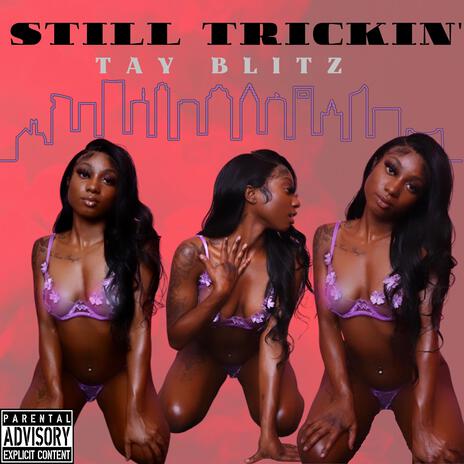 Still Trickin' | Boomplay Music