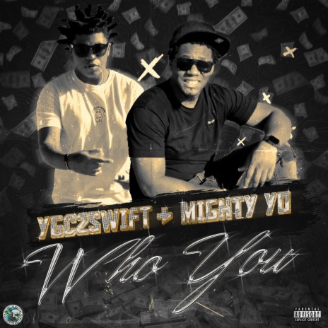 Who You (Radio Edit) ft. YGC2Swift | Boomplay Music