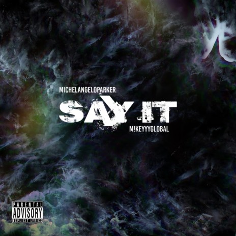 Say It | Boomplay Music