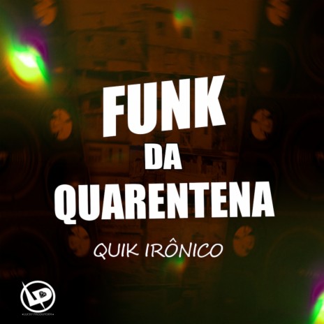 Funk da Quarentena | Boomplay Music