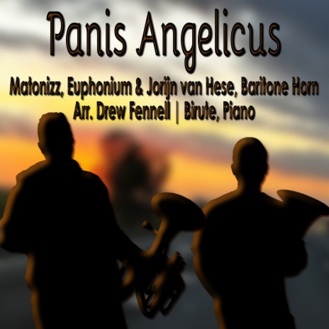 Panis Angelicus (Baritone Horn & Euphonium Duet with Piano Accompaniment) ft. Matonizz & Jorijn Van Hese | Boomplay Music