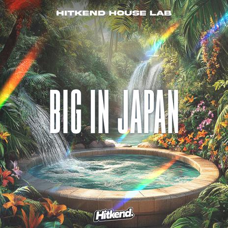 Big in Japan | Boomplay Music