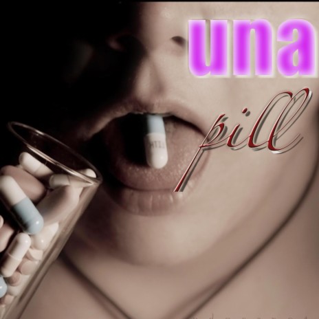 una pill | Boomplay Music