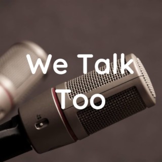 We Talk Too  (Trailer)