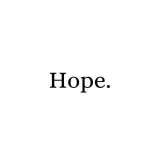 Hope.