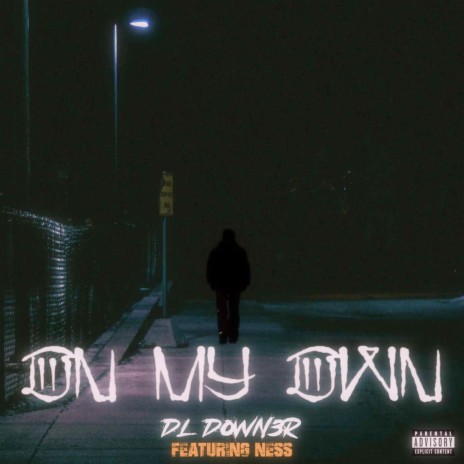 On My Own ft. Ness | Boomplay Music