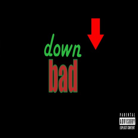 down bad ft. jc the rapper | Boomplay Music