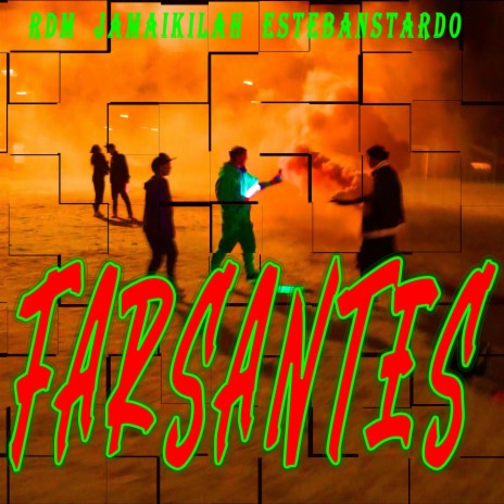 Farsantes ft. Jamaikilah & stebanstardo | Boomplay Music
