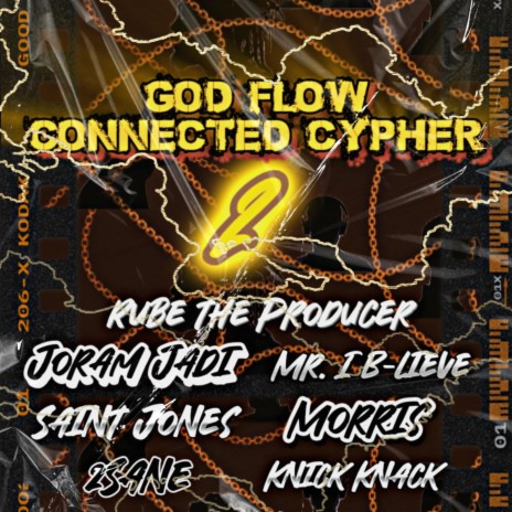 GOD Flow Connected Cypher 2 ft. Urban Bread Connection, Joram Jadi, Morris, Rube the Producer & Mr. I B-Lieve | Boomplay Music