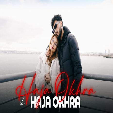 Haja Okhra | Boomplay Music