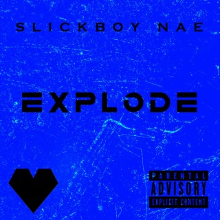 EXPLODE lyrics | Boomplay Music