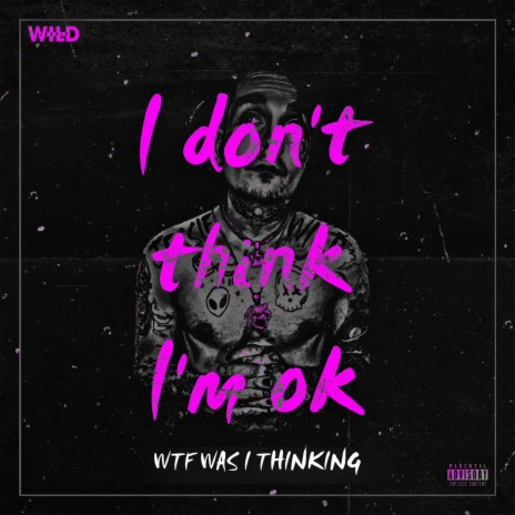 wtf was i thinking | Boomplay Music