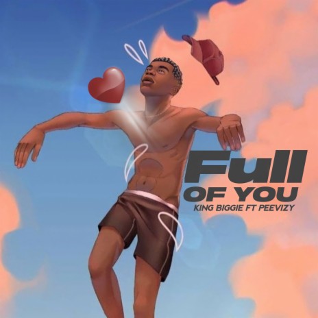 Full of You ft. Peevizy | Boomplay Music