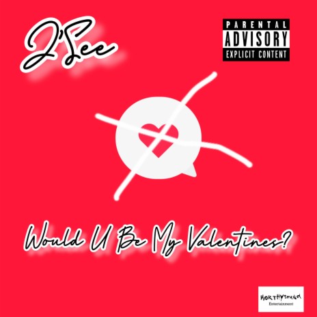 Would U Be My Valentines | Boomplay Music