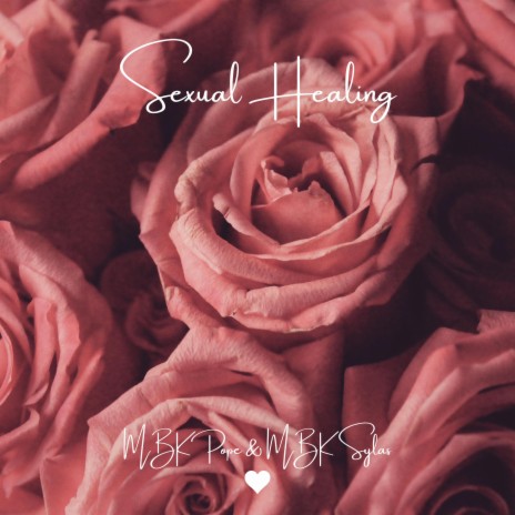 Sexual Healing ft. MBK Sylas | Boomplay Music