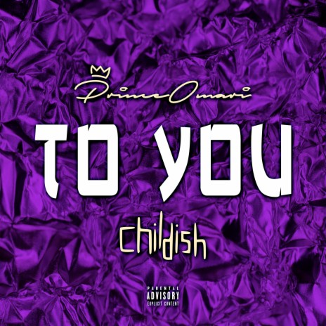 To You ft. Childish | Boomplay Music
