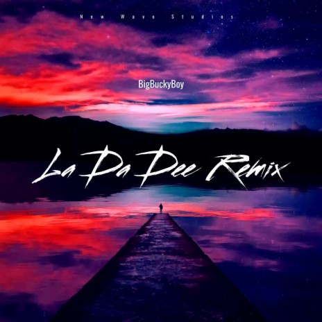 La Da Dee (Remix) | Boomplay Music