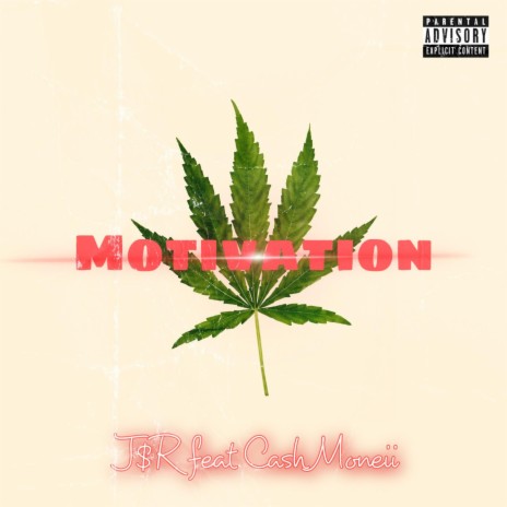 Motivation ft. Cash Moneii | Boomplay Music