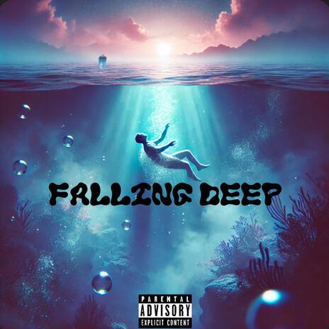 Falling Deep | Boomplay Music