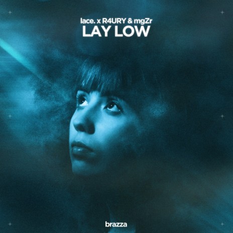 Lay Low ft. R4URY & mgZr | Boomplay Music