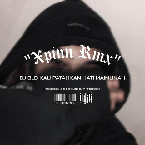 DJ OLD KAU PATAHKAN HATI MAIMUNAH | Boomplay Music