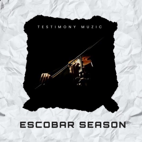 Escobar season | Boomplay Music