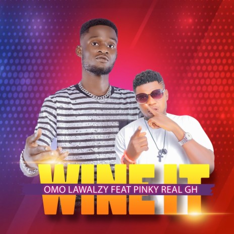 Wine It ft. Pinky Real GH | Boomplay Music