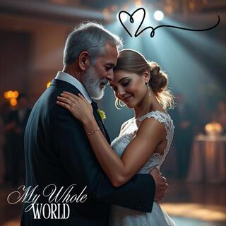 My Whole World lyrics | Boomplay Music