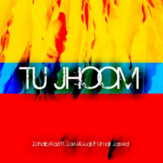 Tu Jhoom