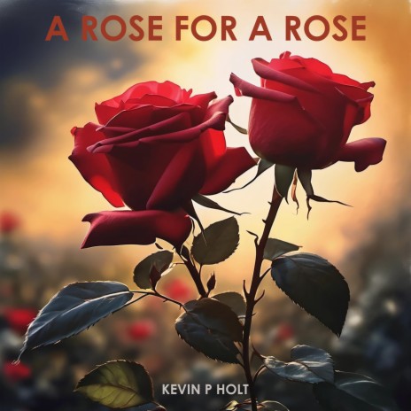 A Rose For A Rose | Boomplay Music