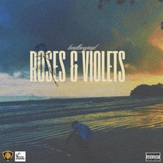 Roses and Violets