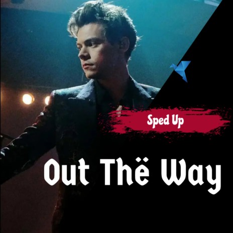 Out Thë Way (Sped Up) | Boomplay Music