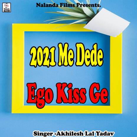 2021 Me Dede Ego Kiss Ge | Boomplay Music