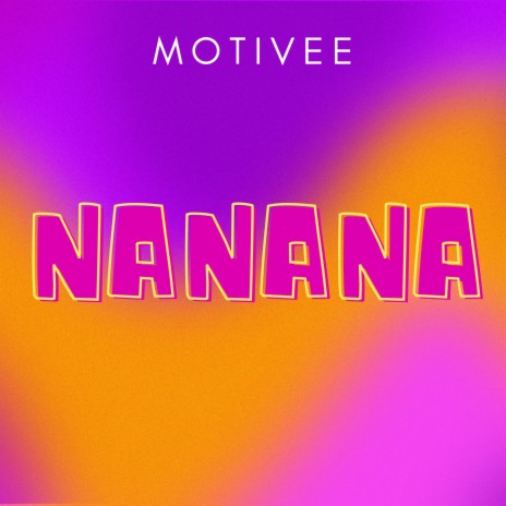 Nanana | Boomplay Music