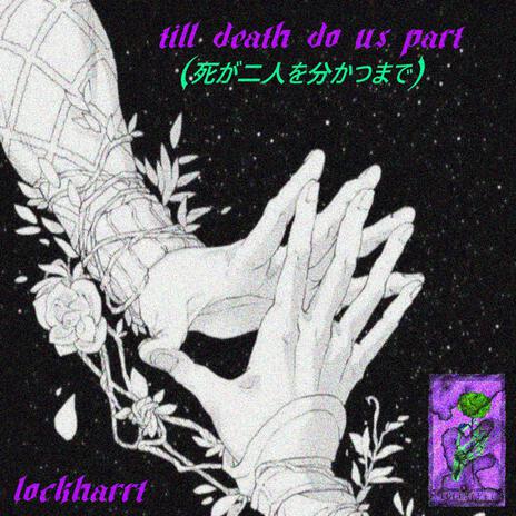 till death do us part ft. Lil Komi | Boomplay Music