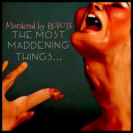 Maddening Things | Boomplay Music