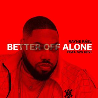 Better off Alone