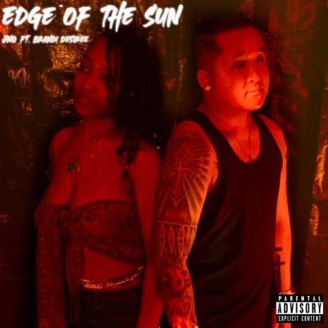 Edge Of The Sun ft. Brandi Desiree | Boomplay Music