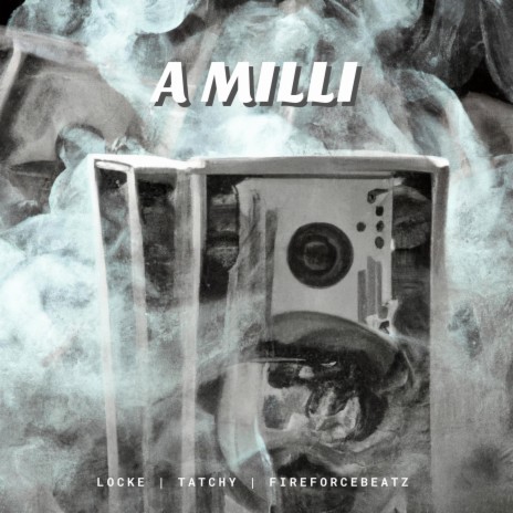 A Milli ft. FireForceBeatz