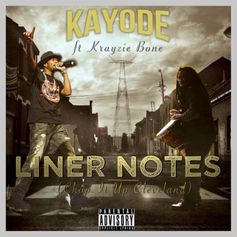 Liner Notes (Chop It Up Cleveland) (feat. Krayzie Bone) | Boomplay Music