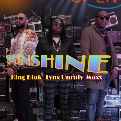Sunshine ft. King Blak & Maxx.
