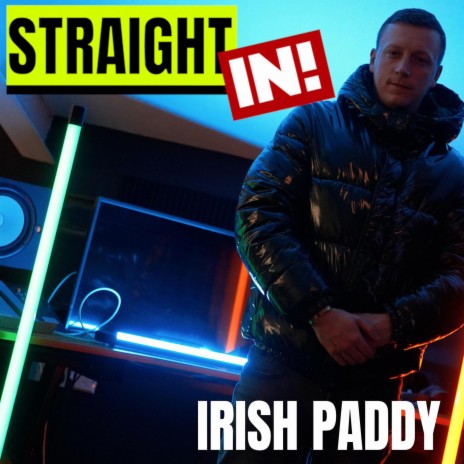 STRAIGHT IN! ft. Irish Paddy
