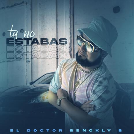 Tu no estabas | Boomplay Music