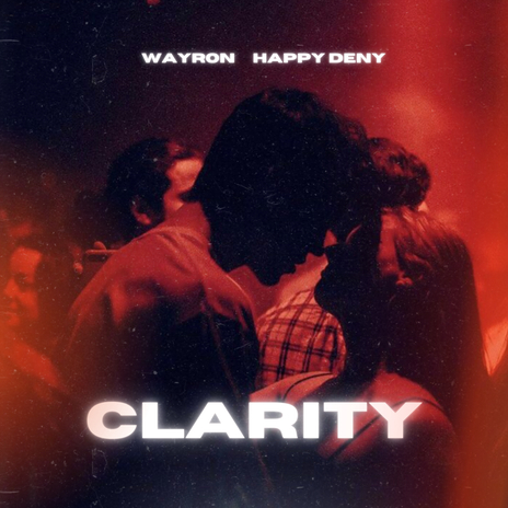 Clarity ft. Happy Deny | Boomplay Music