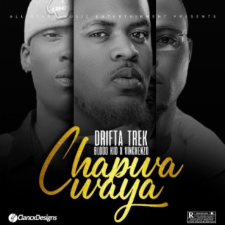 Chapwa Waya ft. Blood Kid & Vinchenzo M'bale lyrics | Boomplay Music
