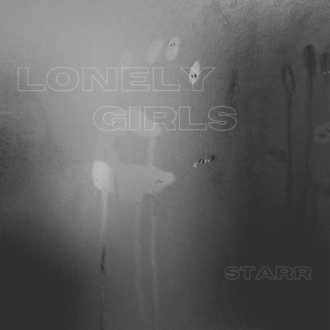 Lonely Girls 🅴 | Boomplay Music