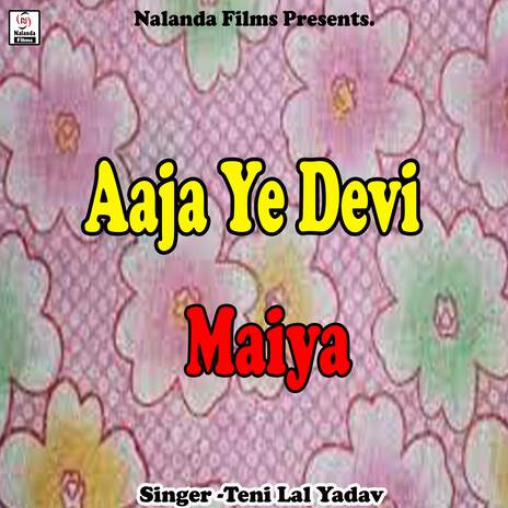 Aaja Ye Devi Maiya | Boomplay Music