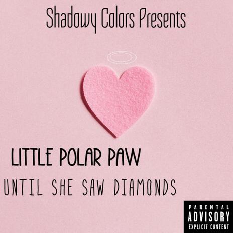 Until She Saw Diamonds | Boomplay Music