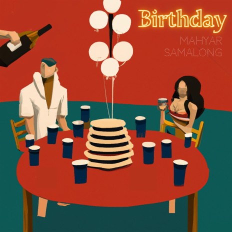 Birthday ft. Samalong | Boomplay Music