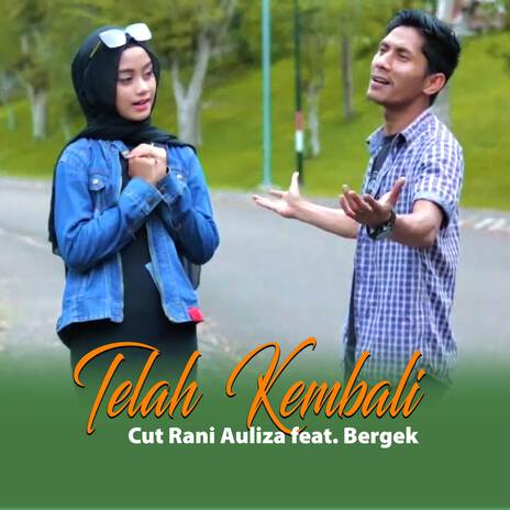 Telah Kembali ft. Bergek | Boomplay Music